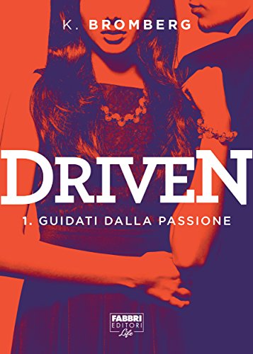Driven - 1. Guidati dalla passione (Driven (versione italiana))