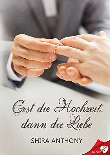 Preisvergleich Produktbild Erst die Hochzeit, dann die Liebe (BELOVED)