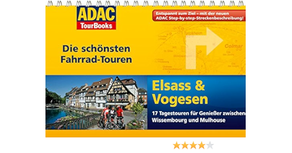 Adac Tourbooks Elsass Vogesen Die Schonsten Fahrradtouren Amazon De Freier Peter Freier Ute Bucher