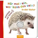 Hör mal rein, wer kann das sein? In der Natur (Foto-Streichel-Soundbuch) by 