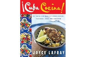 cuba cocina: The Tantalizing World Of Cuban Cooking-Yesterday, Today, And Tomorrow