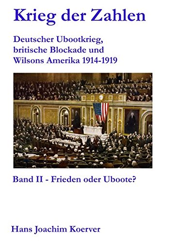 Krieg der Zahlen: Frieden oder Uboote