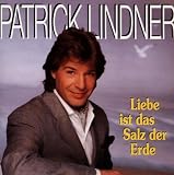 Liebe ist das Salz der Erde - Patrick Lindner