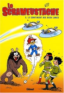 jaquette livre Le Scrameustache, Tome 3 : Le continent des deux lunes