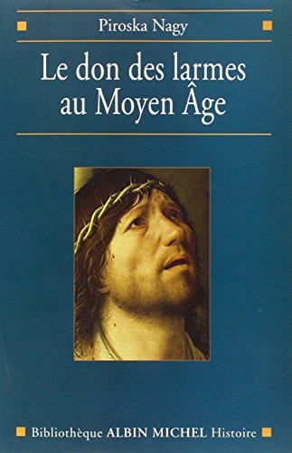 couverture de : DON DES LARMES AU MOYEN &Acirc;GE (LE)