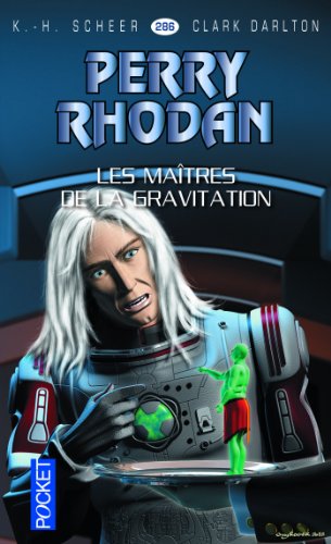 Perry Rhodan n°286 - Les maîtres de la gravitation Perry Rhodan n°286 - Les maîtres de la gravitation