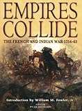 Empires Collide: The French and Indian War 1754-63 (General Military) by Ruth Sheppard