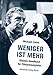 Weniger ist mehr. Kleines Handbuch für Filmschauspieler by Michael Caine