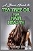 Produktbild A Basic Guide To Tea Tree Oil for Hair Health: All you need to know about tea tree oil for improving your hair health.