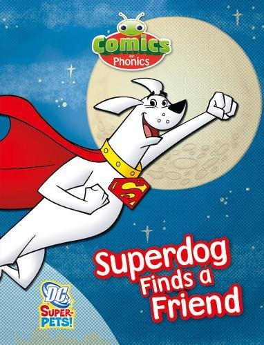 T314a Comics For Phonics Superdog Finds A Friend Green B Set 25 Bug Club Espo - 