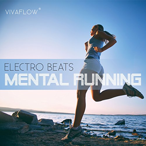 Mental-Running-Motivation-zum-Laufen-mit-Electronic-Beats-und-100-Regeneration