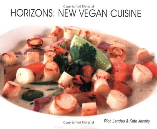 Download Horizons: New Vegan Cuisine by Rich Landau and Kate Jacoby (2007-12-14) Download Horizons: New Vegan Cuisine by Rich Landau and Kate Jacoby (2007-12-14)