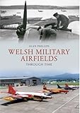 Image de Welsh Military Airfields Through Time