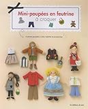 Mini-poupées en feutrine à croquer