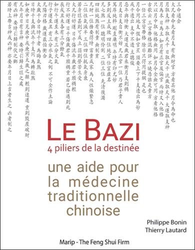 Le Bazi - 4 piliers de la destinée - Une aide pour la médecine traditionnelle chinoise francais Le Bazi - 4 piliers de la destinée - Une aide pour la médecine traditionnelle chinoise francais