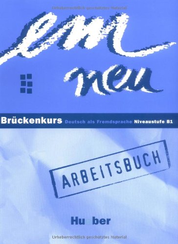 em neu. Ausgabe in drei Bänden. Deutsch als Fremdsprache / em neu Brückenkurs - Niveaustufe B1 /Arbeitsbuch: Bruckenkurs - Arbeitsbuch