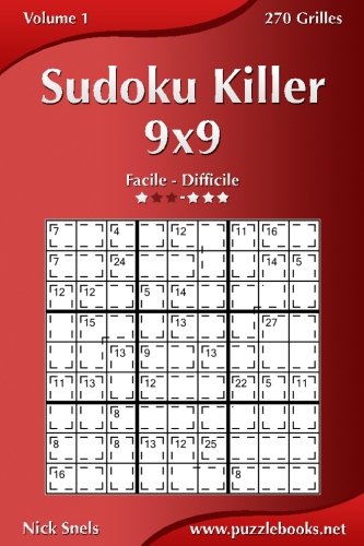 Télécharger Sudoku Killer 9x9 - Facile à Difficile - Volume 1 - 270 Grilles Gratuit