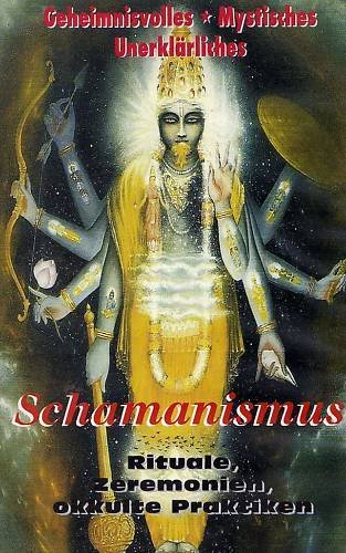 Preisvergleich Produktbild Schamanismus - Rituale,Zeremonien,okkulte Praktiken