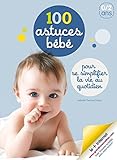 100 astuces bébé : Pour se simplifier la vie au quotidien - pédagogie Montessori