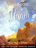 Image de Two Years in Heaven (Life on Other Worlds Series) (English Edition)