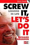 Screw It, Let's Do It: Lessons In Life (Quick Reads)