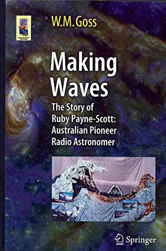 Making Waves : The Story of Ruby Payne-Scott : Australian Pioneer Radio Astronomer