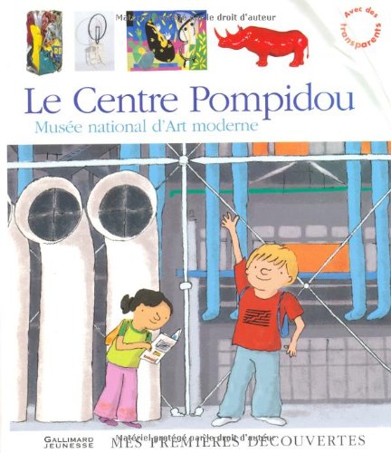 Le Centre Pompidou : Musée national d'Art moderne