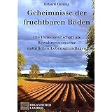 Geheimnisse der fruchtbaren Böden: Die Humuswirtschaft als Bewahrerin unserer natürlichen Lebensgrundlage