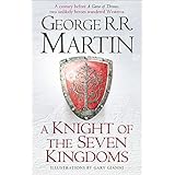 A Knight of the Seven Kingdoms (2015): Being the Adventures of Ser Duncan the Tall, and his Squire, Egg (Song of Ice & Fire P