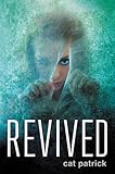 Revived (English Edition) by Cat Patrick