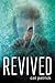 Revived (English Edition) by Cat Patrick