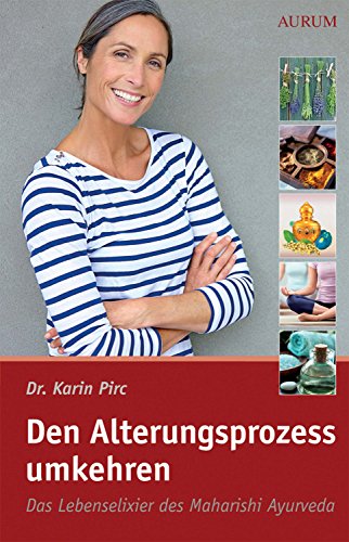 Download Den Alterungsprozess umkehren: Das Lebenselexier des Maharishi Ayurveda Download Den Alterungsprozess umkehren: Das Lebenselexier des Maharishi Ayurveda