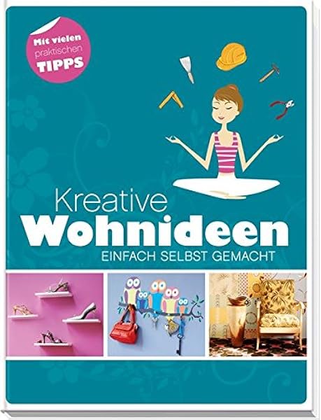 Kreative Wohnideen Einfach Selbst Gemacht Amazon De Mielke Rita Paula Kruger Und Miriam Illustrationen Fromming Bucher