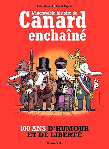 Download L'incroyable histoire du Canard enchainé - L'incroyabe histoire du canard enchainé Download L'incroyable histoire du Canard enchainé - L'incroyabe histoire du canard enchainé