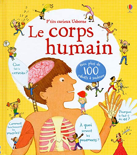 Le corps humain - P'tits curieux Usborne Le corps humain - P'tits curieux Usborne