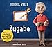 Produktbild Zugabe: Musiker interpretieren seine schönsten Lieder