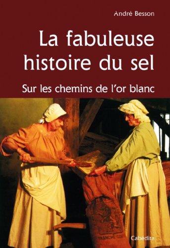 La  fabuleuse histoire du sel