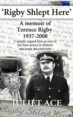 Download Rigby Shlept Here: A Memoir of Terence Rigby (1937-2008) Download Rigby Shlept Here: A Memoir of Terence Rigby (1937-2008)