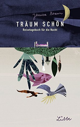 Träum schön: Reisetagebuch für die Nacht