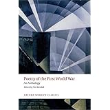Poetry of the First World War An Anthology (Oxford World's Classics)