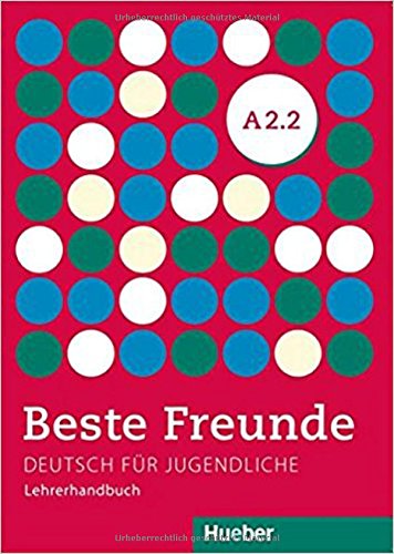 BESTE FREUNDE A22 Lehrerhdb (prof): Lehrerhandbuch A22 (BFREUNDE)