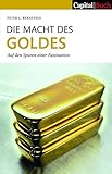 Image de Die Macht des Goldes: Auf den Spuren einer Faszination