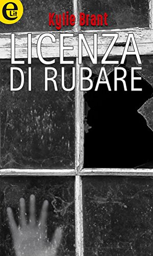 Kylie Brant - Licenza di rubare (2017)
