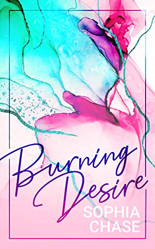 Burning Desire von [Chase, Sophia]