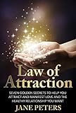 Image de Law of Attraction: Seven Golden Secrets to Help You Attract and Manifest Love and the Rela