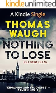 Nothing To Lose (Kindle Single) (Michael Devlin Thriller Book 1)