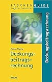 Deckungsbeitragsrechnung (Taschenguide) by 