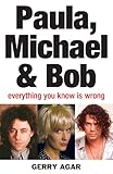 Paula, Michael and Bob: Everything You Know Is Wrong (English Edition) by 