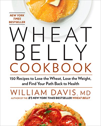 Download Wheat Belly Cookbook Download Wheat Belly Cookbook