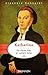 Katharina - die starke Frau an Luthers Seite by